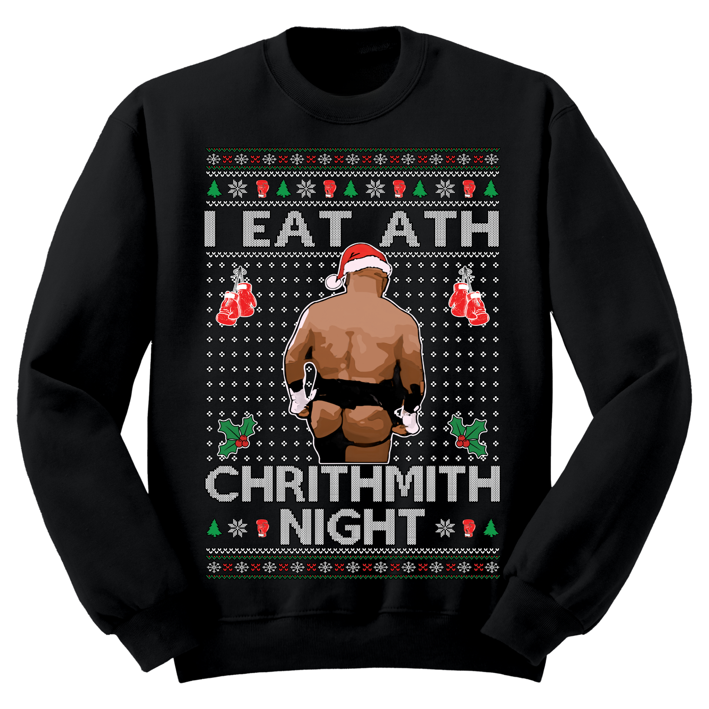 Ugly Christmas Sweater Eat Ath Chrithmith Night