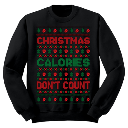 Ugly Christmas Sweater Christmas Calories Don't Count