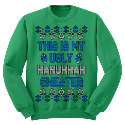Ugly Hanukkah Sweatshirt This Is My Ugly Hanukkah Sweater
